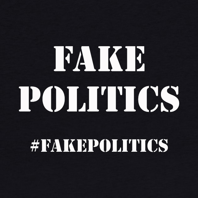 Hashtag Fake Politics by monetcourt310